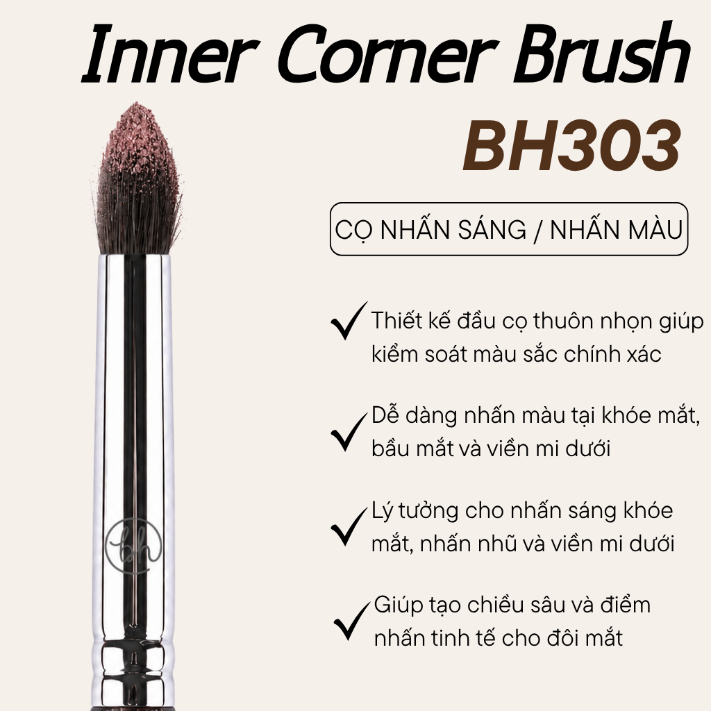 Cọ Nhấn Sáng Khóe Mắt Và Bọng Mắt Đầu Nhọn BH Cosmetics Inner Corner Brush BH303
